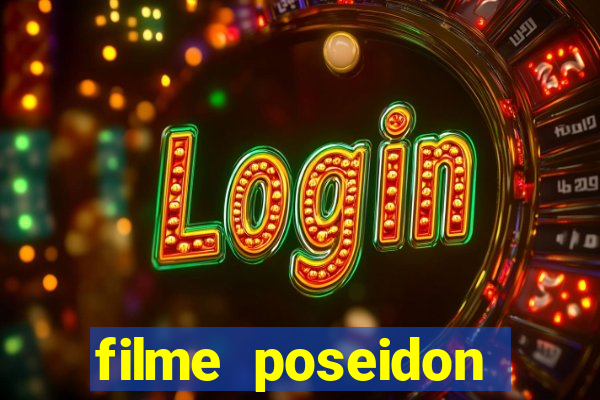 filme poseidon completo dublado